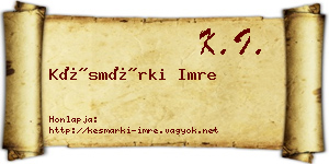 Késmárki Imre névjegykártya